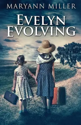 Evelyn Evolving: A Real Life regénye - Evelyn Evolving: A Novel Of Real Life