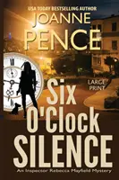 Six O'Clock Silence [Large Print]: An Inspector Rebecca Mayfield Mystery