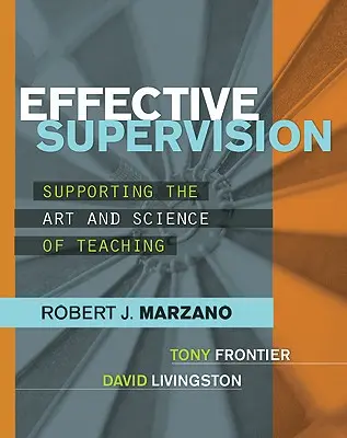 Hatékony felügyelet: A tanítás művészetének és tudományának támogatása - Effective Supervision: Supporting the Art and Science of Teaching