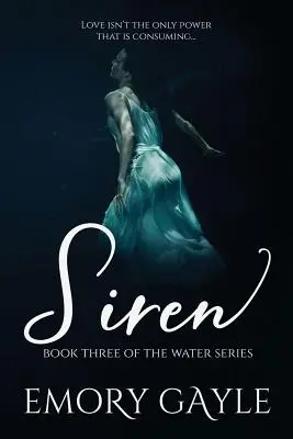 Szirén: A víz sorozat harmadik könyve - Siren: Book Three of the Water Series