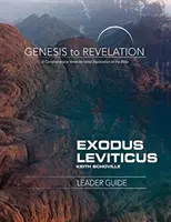 Genezistől a Jelenések könyvéig: Exodus, Leviticus Vezetői útmutató: A Biblia átfogó, versről versre történő felfedezése - Genesis to Revelation: Exodus, Leviticus Leader Guide: A Comprehensive Verse-By-Verse Exploration of the Bible