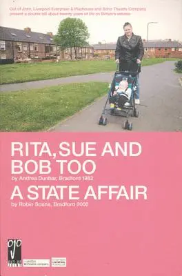 Rita, Sue és Bob Too/A State Affair (Rita, Sue és Bob Too/A állami ügy) - Rita, Sue and Bob Too/A State Affair