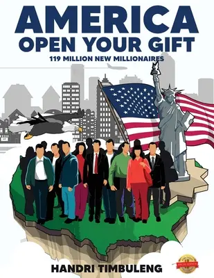 Amerika Nyisd meg az ajándékodat: 119 millió új milliomos - America Open Your Gift: 119 Million New Millionaires