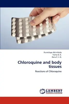 Klorokin és a testszövetek - Chloroquine and Body Tissues