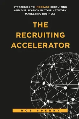 A toborzás gyorsítója - The Recruiting Accelerator