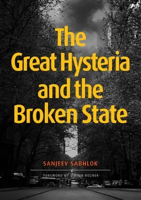 A nagy hisztéria és a megtört állam - The Great Hysteria and The Broken State