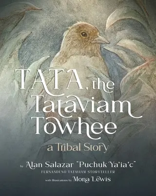 Tata, a tataviam törpe: Egy törzsi történet - Tata the Tataviam Towhee: A Tribal Story