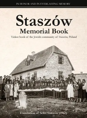 Staszw emlékkönyv: A Sefer Staszw fordítása (A Staszw-könyv) - Staszw Memorial Book: Translation of Sefer Staszw (The Staszw Book)