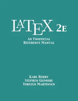 LaTeX 2e: Egy nem hivatalos referencia kézikönyv - LaTeX 2e: An Unofficial Reference Manual