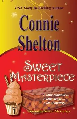 Sweet Masterpiece: Samantha Sweet Rejtélyek, 1. könyv - Sweet Masterpiece: Samantha Sweet Mysteries, Book 1