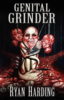 Genitális daráló - Genital Grinder