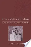 Júdás evangéliuma: Egy éjszaka Iskarióti Júdással - The Gospel of Judas: On a Night with Judas Iscariot