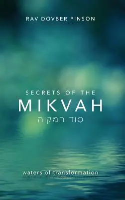 A mikve titkai: Az átalakulás vizei - Secrets of the Mikvah: Waters of Transformation