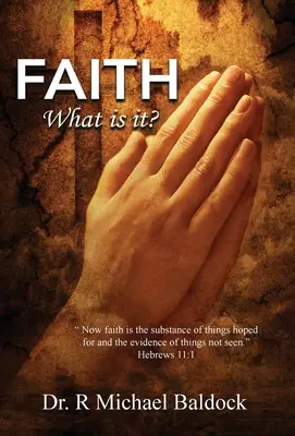 Hit, mi az? A hit pedig a remélt dolgok tartalma és a nem látott dolgok bizonyítéka. Zsidókhoz írt levél 11:1 - Faith, What is it?: Now faith is the substance of things hoped for and the evidence of things not seen. Hebrews 11:1