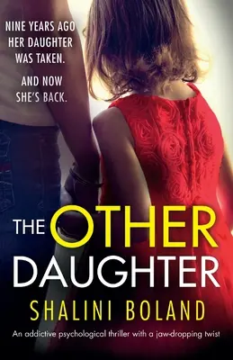 A másik lány: Függőséget okozó pszichológiai thriller, lehengerlő csavarral - The Other Daughter: An addictive psychological thriller with a jaw-dropping twist