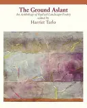 A föld felfelé ível - Radikális tájköltészet - The Ground Aslant - Radical Landscape Poetry