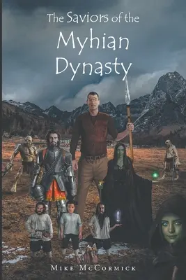 A Myhian dinasztia megmentői - The Saviors of the Myhian Dynasty