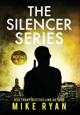 The Silencer sorozat 9-12. könyv - The Silencer Series Books 9-12