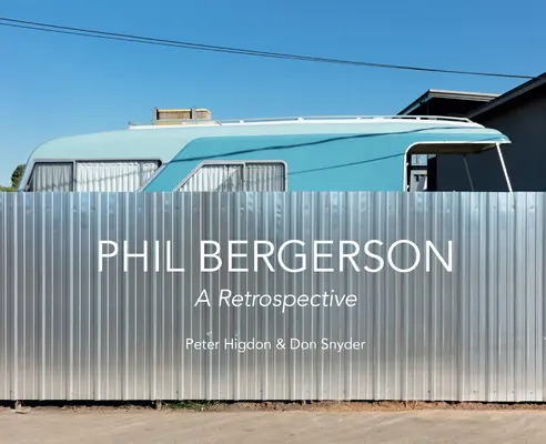 Phil Bergerson: Bergerson: Visszatekintés - Phil Bergerson: A Retrospective