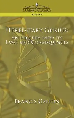 Örökletes zsenialitás: Egy vizsgálat törvényei és következményei felől - Hereditary Genius: An Inquiry Into Its Laws and Consequences