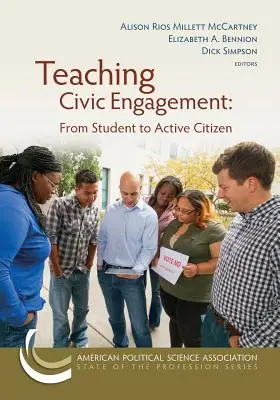 Az állampolgári elkötelezettség tanítása: A tanulótól az aktív polgárig - Teaching Civic Engagement: From Student to Active Citizen