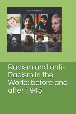 Rasszizmus és antirasszizmus a világban: 1945 előtt és után - Racism and anti-Racism in the World: before and after 1945