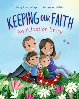 Hitünk megtartása: Egy örökbefogadási történet - Keeping Our Faith: An Adoption Story