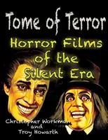 A rettegés könyve: A némafilmes korszak horrorfilmjei - Tome of Terror: Horror Films of the Silent Era