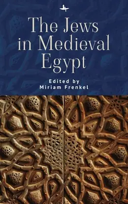 A zsidók a középkori Egyiptomban - The Jews in Medieval Egypt