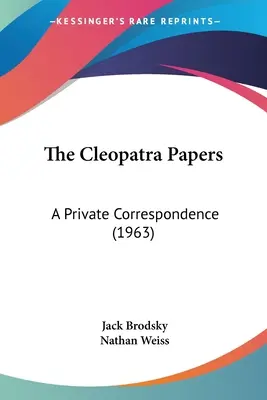 A Kleopátra-iratok: A Private Correspondence (1963) - The Cleopatra Papers: A Private Correspondence (1963)