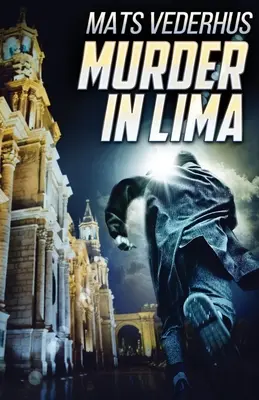 Gyilkosság Limában - Murder In Lima