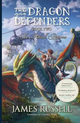 A Sárkányvédők - Második könyv: A Pitbull visszatér - The Dragon Defenders - Book Two: The Pitbull Returns