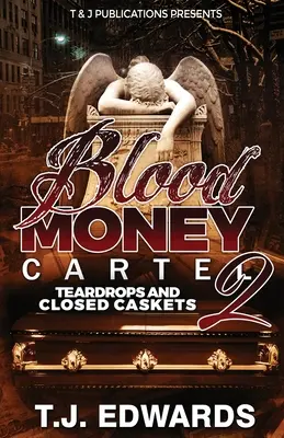 Blood Money Cartel 2: Könnycseppek és zárt koporsók - Blood Money Cartel 2: Teardrops and Closed Caskets