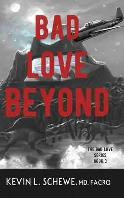 Bad Love Beyond: A Bad Love sorozat 3. könyve - Bad Love Beyond: The Bad Love Series Book 3