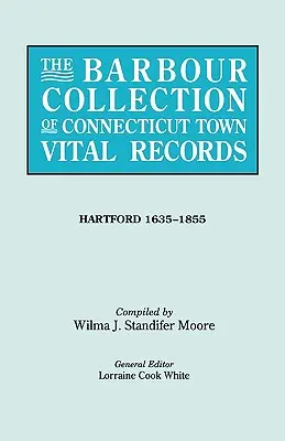 The Barbour Collection of Connecticut Town Vital Records [19. kötet] - The Barbour Collection of Connecticut Town Vital Records [Vol. 19]