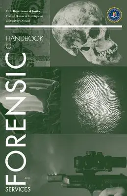 Az FBI törvényszéki tudományok kézikönyve - FBI Handbook of Forensic Science