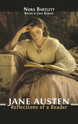 Jane Austen: Austen Austen: Egy olvasó reflexiói - Jane Austen: Reflections of a Reader