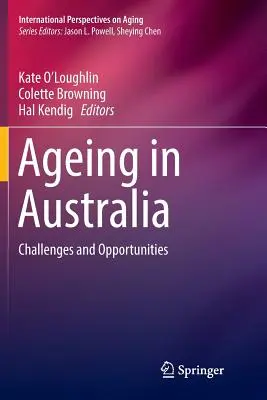 Az öregedés Ausztráliában: Kihívások és lehetőségek - Ageing in Australia: Challenges and Opportunities