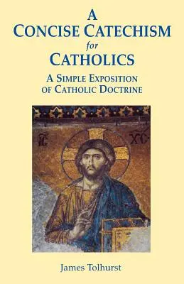 Tömör katekizmus katolikusok számára - A Concise Catechism for Catholics