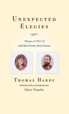 Váratlan elégiák: Poems of 1912-1913 and Other Poems about Emma - Unexpected Elegies: Poems of 1912-1913 and Other Poems about Emma