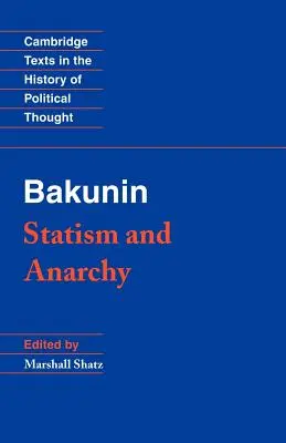 Bakunyin: Bakunin: Államosítás és anarchia - Bakunin: Statism and Anarchy