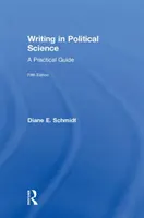 Writing in Political Science: Gyakorlati útmutató - Writing in Political Science: A Practical Guide