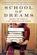 Az álmok iskolája: A legjobb amerikai gimnáziumban való érvényesülés - School of Dreams: Making the Grade at a Top American High School