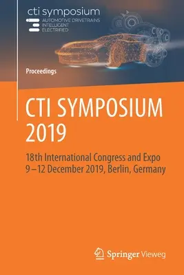 CTI Symposium 2019: 18. nemzetközi kongresszus és kiállítás 2019. december 9-12., Berlin, Németország - CTI Symposium 2019: 18th International Congress and Expo 9 - 12 December 2019, Berlin, Germany