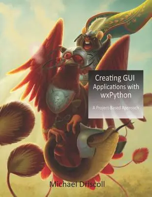 GUI alkalmazások létrehozása wxPython segítségével - Creating GUI Applications with wxPython