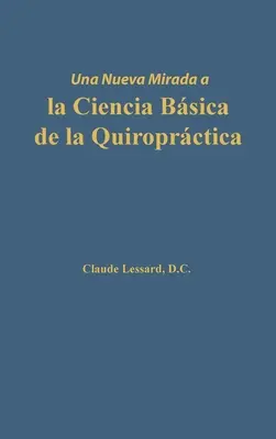 Una nueva mirada a la Ciencia Bsica de la Quiroprctica