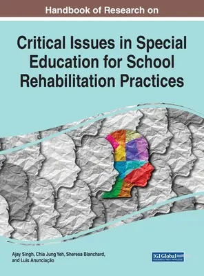 A speciális nevelés kritikus kérdéseivel foglalkozó kutatások kézikönyve az iskolai rehabilitációs gyakorlatok számára - Handbook of Research on Critical Issues in Special Education for School Rehabilitation Practices