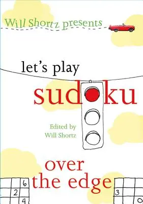 Will Shortz bemutatja a Let's Play Sudoku: Over the Edge: Over the Edge - Will Shortz Presents Let's Play Sudoku: Over the Edge: Over the Edge