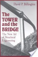 A torony és a híd: A szerkezetépítés új művészete - The Tower and the Bridge: The New Art of Structural Engineering