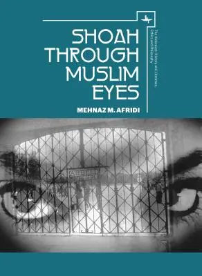 A Shoah muszlim szemmel - Shoah Through Muslim Eyes